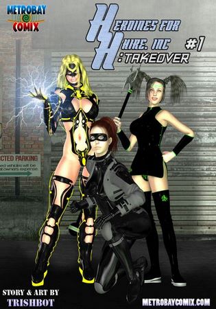 [Metrobay] – Heroines for Hire- Takeover #1 – Trishbot