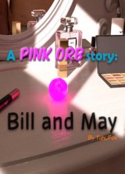 Tidy Fox – A Pink Orb Story: Bill and May