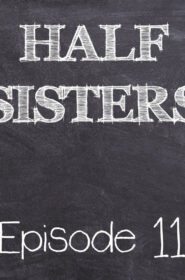 Half Sisters 10 (1)