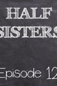 Half Sisters 11 (1)