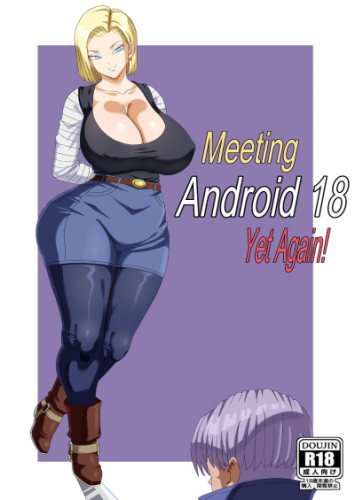 Pink Pawg – Meeting Android 18 Yet Again (Dragon Ball Super)